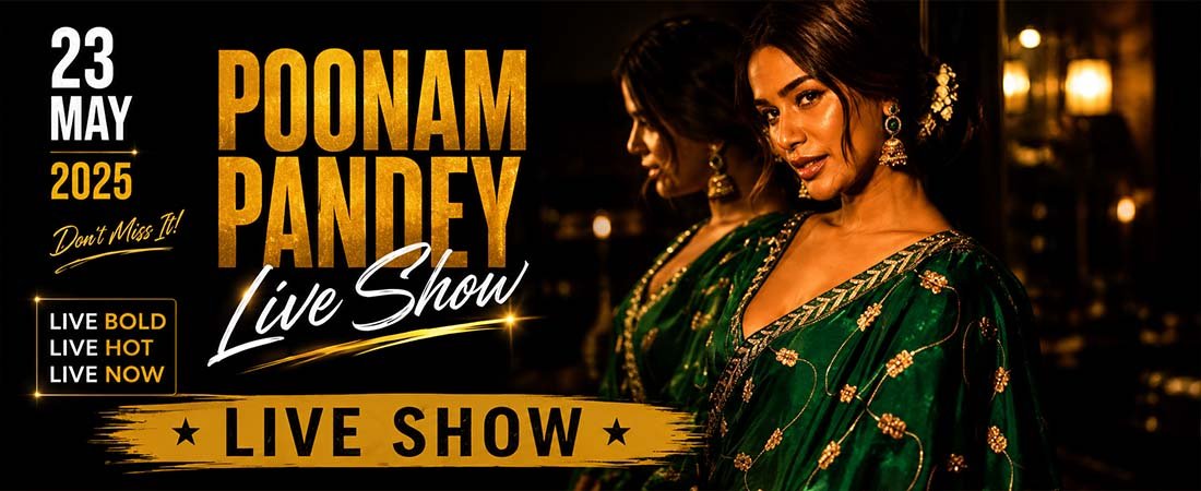 23 May 2025 - Poonam Pandey - Live Show (Audio Fixed)